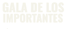 Gala de los Importantes